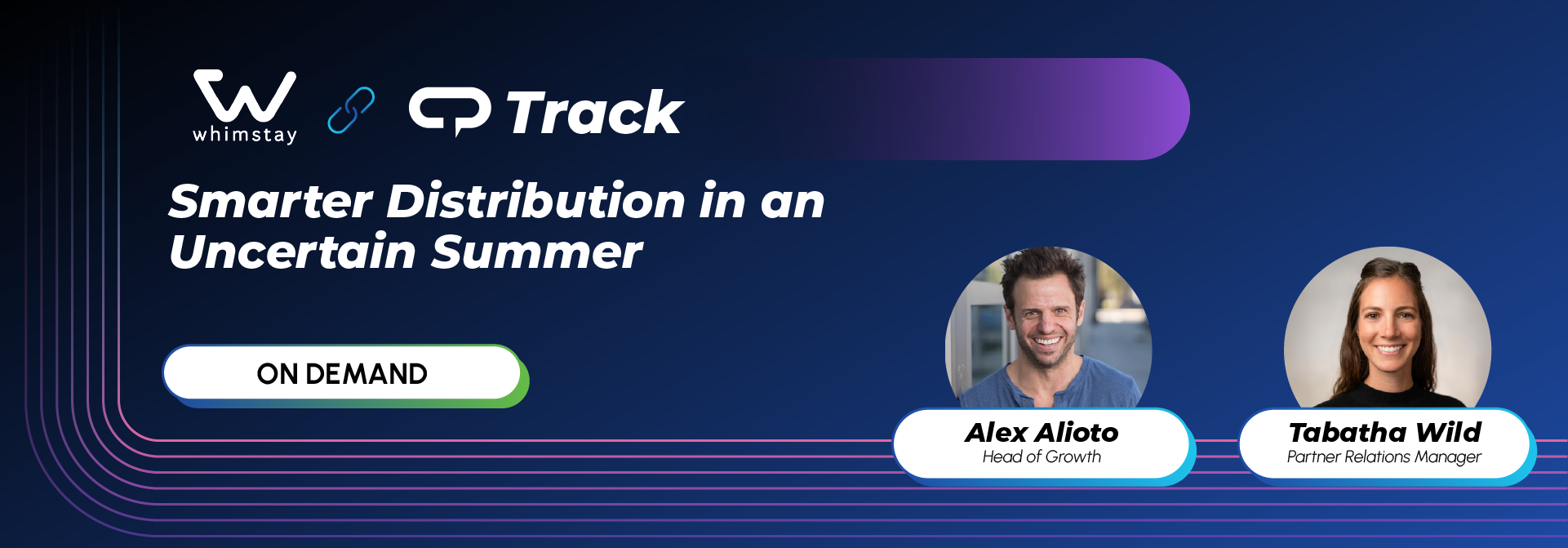 Hero banner for an on-demand webinar: 'Smarter Distribution in an Uncertain Summer,' featuring speakers Alex Alioto and Tabatha Wild.